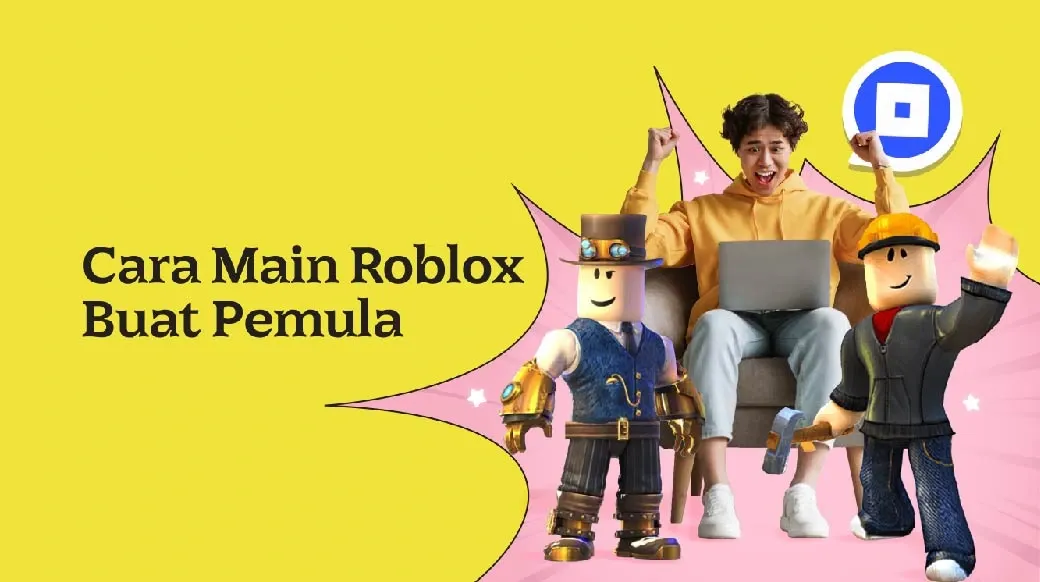 Cara Main Roblox di Laptop, Pemula Wajib Tau!
